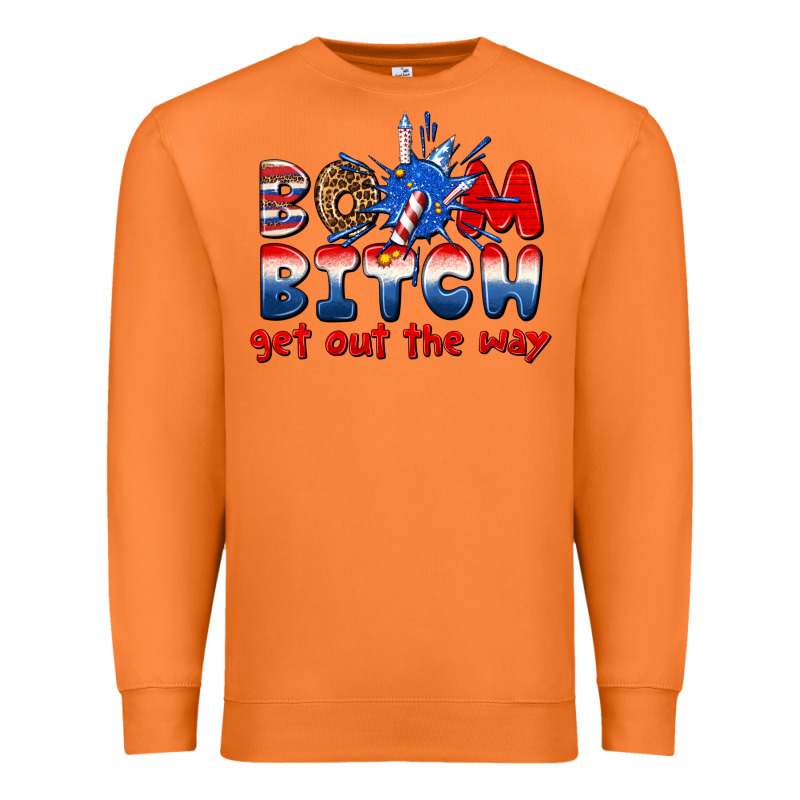 Boom Bitch Get Out The Way Premium Sweatshirt by texasbilliewilder | Teevron