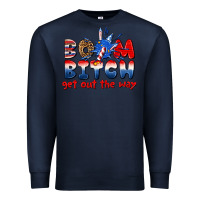 Navy boom bitch get out the way Premium Sweatshirt - texasbilliewilder