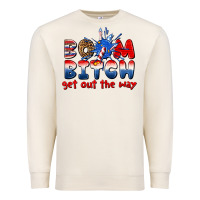 Sandshell boom bitch get out the way Premium Sweatshirt - texasbilliewilder
