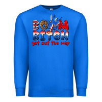 True Royal boom bitch get out the way Premium Sweatshirt - texasbilliewilder