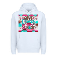 White give cancer the boot Premium Hoodie - JahusDesignShop