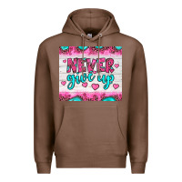 Chestnut never give up Premium Hoodie - JahusDesignShop