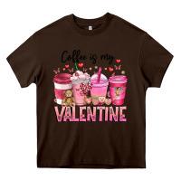 Chocolate Brown Coffee Is MY Valentine Heavy Core Tee - CowhideDigitalArt