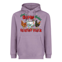 Lavender what a damn cluckin' fluster fluck chickens christ Heavyweight Hoodie - MaliasSmallBusiness