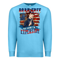 Ocean Blue born free but now im expensive Premium Sweatshirt - texasbilliewilder
