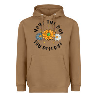 Toasted Coconut have the day you deserve Heavyweight Hoodie - MaliasSmallBusiness