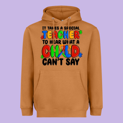Heavyweight Hoodie it takes a special teacher to hear what a child ca