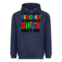 Navy it takes a special teacher to hear what a child ca Heavyweight Hoodie - MaliasSmallBusiness