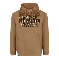 Toasted Coconut educated motivated elevated melanated Heavyweight Hoodie - MaliasSmallBusiness
