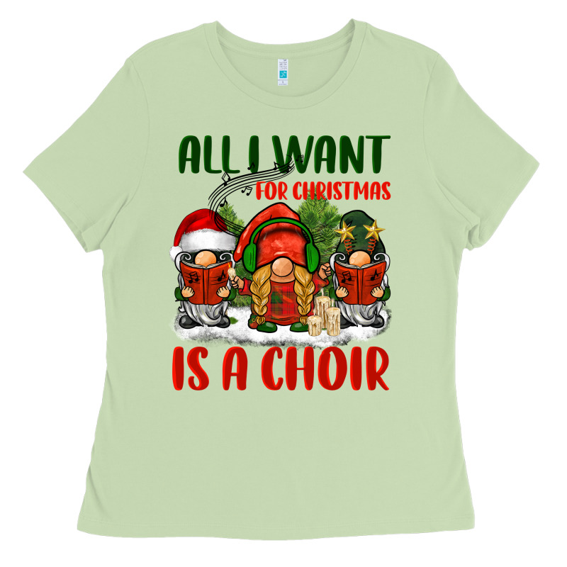All I Want For Christmas Is A Choir Ladies Tee by BarkalooDesign | Teevron