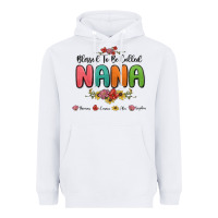 White blessed to be called nana Heavyweight Hoodie - MaliasSmallBusiness