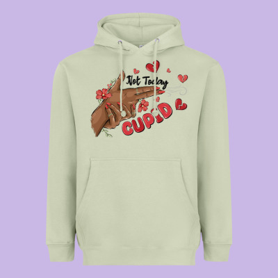 Heavyweight Hoodie not today cupid