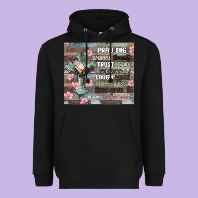 Heavyweight Hoodie pray big worry small trust god