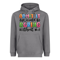 Storm admit it life would be boring without me Heavyweight Hoodie - MaliasSmallBusiness