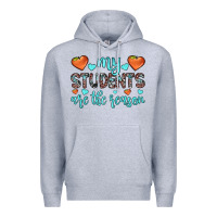 Heather Grey my students are the reason Premium Hoodie - JahusDesignShop