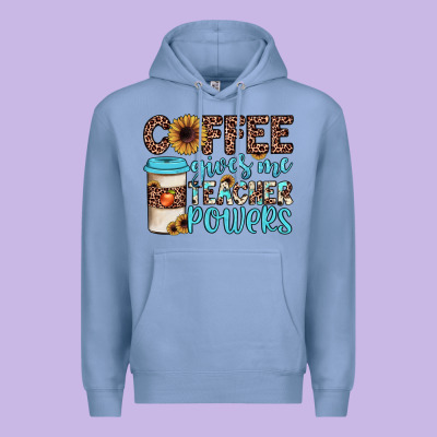 Coffee Gives Me Teacher Powers Premium Hoodie Designed By Jahusdesignshop