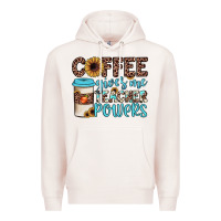 Pale Pink coffee gives me teacher powers Premium Hoodie - JahusDesignShop