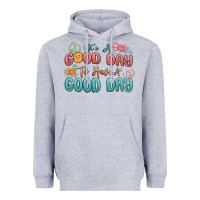 Heather Grey its a good day to have a good day Heavyweight Hoodie - MaliasSmallBusiness