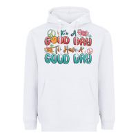 White its a good day to have a good day Heavyweight Hoodie - MaliasSmallBusiness