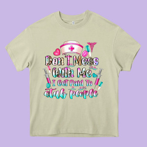 Don't Mess With Me I Get Paid To Stab People Heavy Core Tee Designed By Cowhidedigitalart
