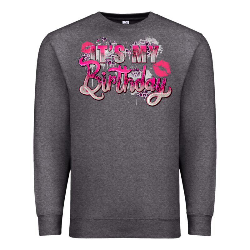 Pink Its My Birthday Premium Sweatshirt by Zillion Design Studio | Teevron