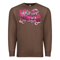 Chestnut pink its my birthday Premium Sweatshirt - Zillion Design Studio