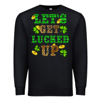 Black st patricks day lets get lucked up Premium Sweatshirt - RanaPortraitStore
