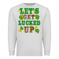 Dove Grey st patricks day lets get lucked up Premium Sweatshirt - RanaPortraitStore