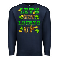 Navy st patricks day lets get lucked up Premium Sweatshirt - RanaPortraitStore