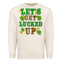 Sandshell st patricks day lets get lucked up Premium Sweatshirt - RanaPortraitStore