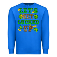 True Royal st patricks day lets get lucked up Premium Sweatshirt - RanaPortraitStore
