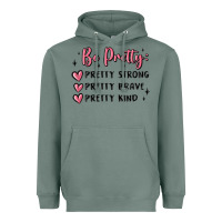 Sage be pretty strong brave kind Heavyweight Hoodie - MaliasSmallBusiness