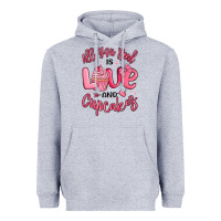Heather Grey all you need is love and cupcakes valentines day Heavyweight Hoodie - MaliasSmallBusiness