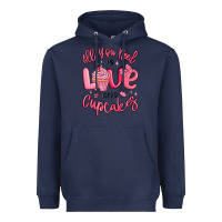 Navy all you need is love and cupcakes valentines day Heavyweight Hoodie - MaliasSmallBusiness