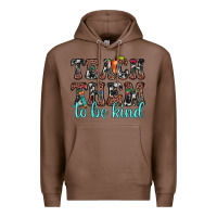 Chestnut teach them to be kind Premium Hoodie - JahusDesignShop