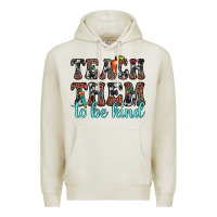 Oatmeal Heather teach them to be kind Premium Hoodie - JahusDesignShop