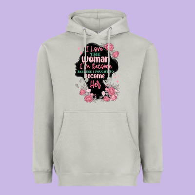 Heavyweight Hoodie i love the woman ive become