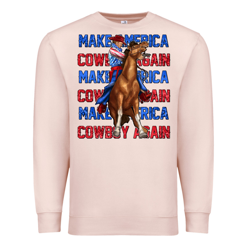 Make America Cowboy Again Premium Sweatshirt by texasbilliewilder | Teevron