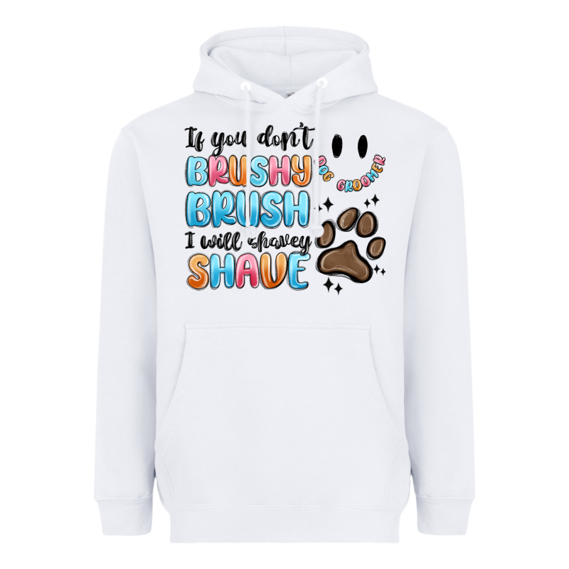 If You Dont Brushy Brush I Will Shavey Shave Heavyweight Hoodie by MaliasSmallBusiness | Teevron