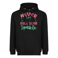 Black never let anyone dull your sparkle Heavyweight Hoodie - MaliasSmallBusiness