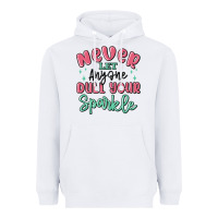 White never let anyone dull your sparkle Heavyweight Hoodie - MaliasSmallBusiness