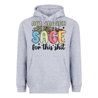 Heather Grey not enough sage for this shit Heavyweight Hoodie - MaliasSmallBusiness