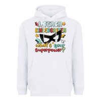 White i teach kindergarten whats your superpower Heavyweight Hoodie - MaliasSmallBusiness