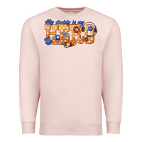 Pale Pink my daddy is my hero dispatcher Premium Sweatshirt - texasbilliewilder