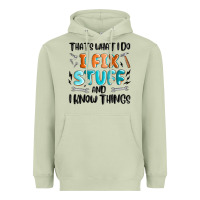 Matcha thats what i do i fix stuff and i know things Heavyweight Hoodie - MaliasSmallBusiness