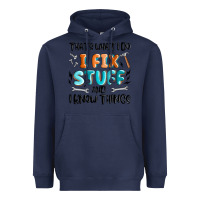 Navy thats what i do i fix stuff and i know things Heavyweight Hoodie - MaliasSmallBusiness
