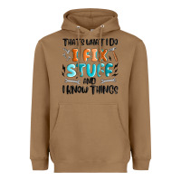 Toasted Coconut thats what i do i fix stuff and i know things Heavyweight Hoodie - MaliasSmallBusiness