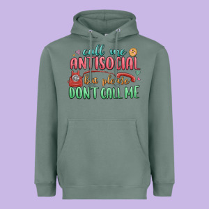 Call Me Antisocial But Please Dont Call Me Heavyweight Hoodie Designed By Maliassmallbusiness