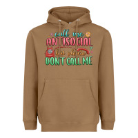 Toasted Coconut call me antisocial but please dont call me Heavyweight Hoodie - MaliasSmallBusiness