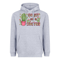 Go Sit On A Cactus Heavyweight Hoodie | Teevron